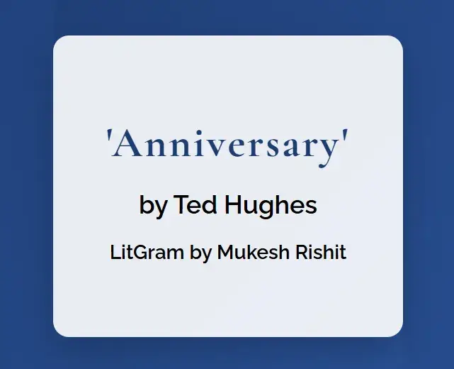 Anniversary by Ted Hughes