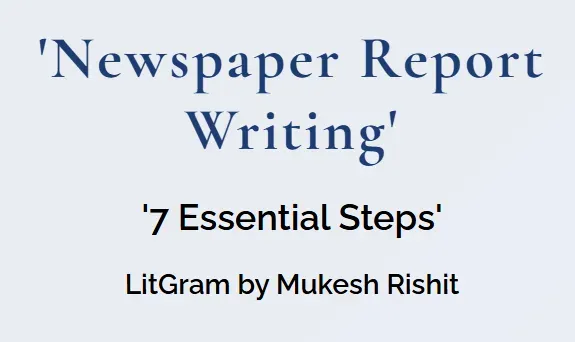 Newspaper Report Writing: 7 Essential Steps to Master Journalistic ...